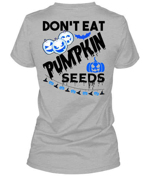 Don't Eat Pumpkin Seeds T Shirt, Wait For Halloween T Shirt