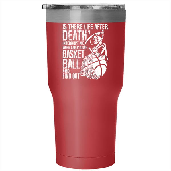 Don't Interrupt Me When I Am Playing Basketball Tumbler 30 oz Stainless Steel, Funny Travel Mug