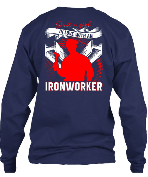 Just A Girl In Love With An Ironworker T Shirt, Being An Ironworker T Shirt