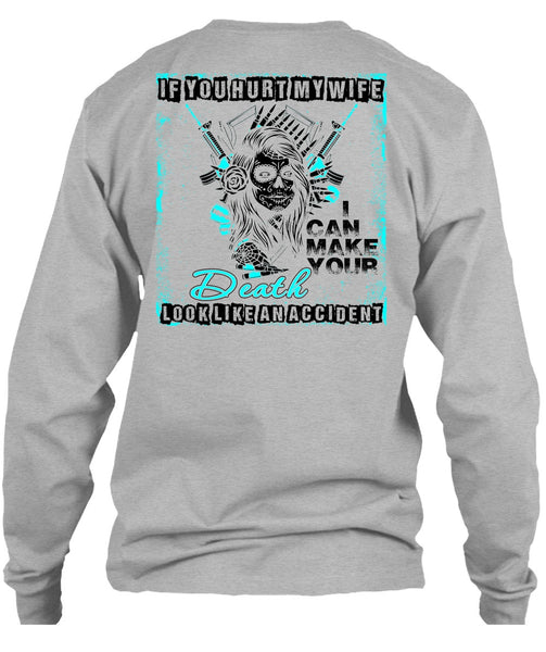 If You Hurt My Wife T Shirt, I Love My Wife T Shirt