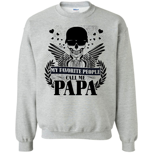 Gift For Papa T Shirt, My Favorite People Sweatshirt