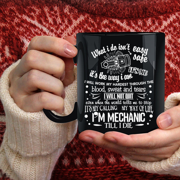 I'm Mechanic Coffee Mug, Awesome Gift For Mechanics Coffee Cup