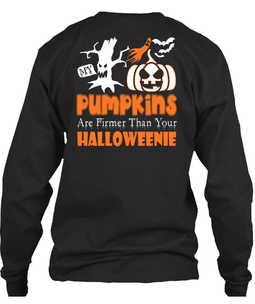 My Pumpkins Are Firmer Than Your Halloween T Shirt, I Love Pumpkin T Shirt