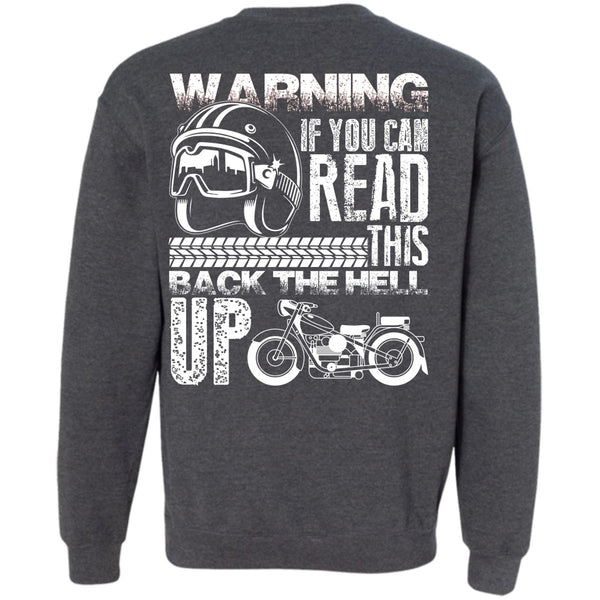 This Back The Hell Up T Shirt, I Love Biker Sweatshirt