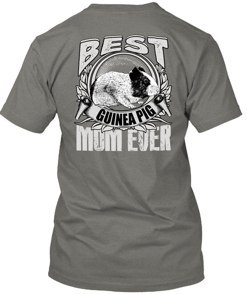Best Guinea Pig Mom Ever T Shirt, Being A Mom T Shirt