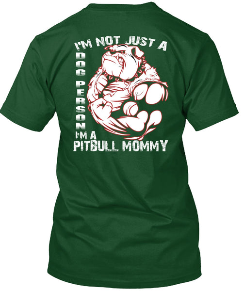 I'm Not Just A Dog Person T Shirt, I'm Pit Bull Mommy T Shirt