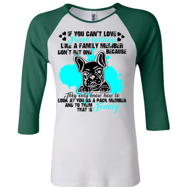 You Can't Love French Bulldogs T Shirt, I Love Bulldog T Shirt, Awesome T-Shirts
