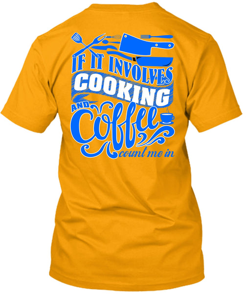 If It Involves Cooking T Shirt, I Love Chef T Shirt