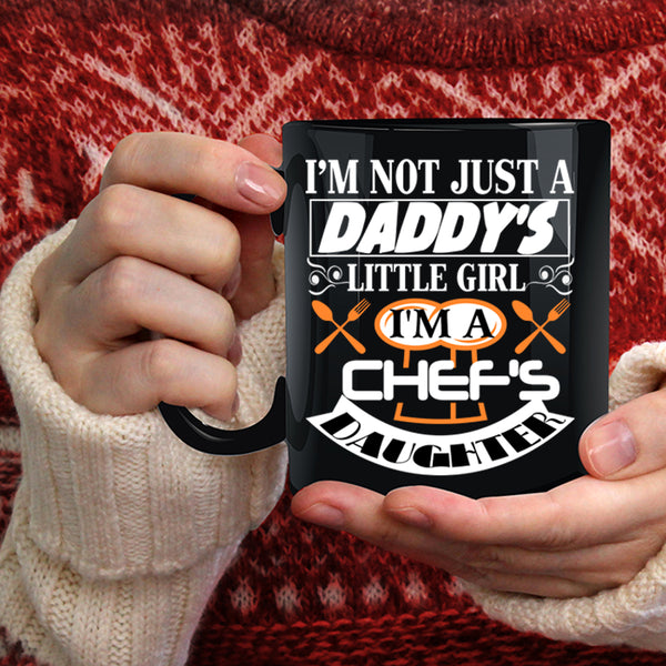 I'm A Chef's Daughter Coffee Mug, Cool Daughter Coffee Cup