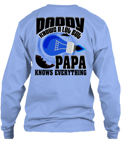 Daddy Knows A Lot T Shirt, I Love Papa T Shirt