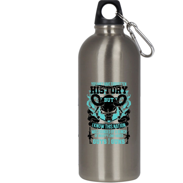 You May Have Forgotten History 20 oz Stainless Steel Bottle,Cool Gunner Outdoor Sports Water Bottle