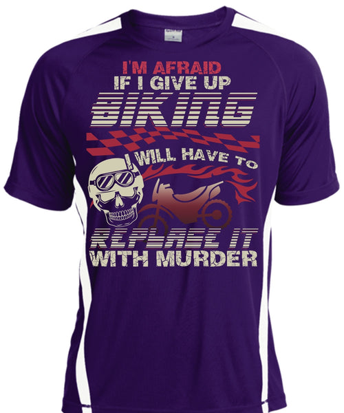 I Give Up Biking T Shirt, Being A Biker T Shirt, Cool Shirt