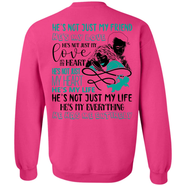 I Love Wife T Shirt, He's Not Just My Friend Sweatshirt