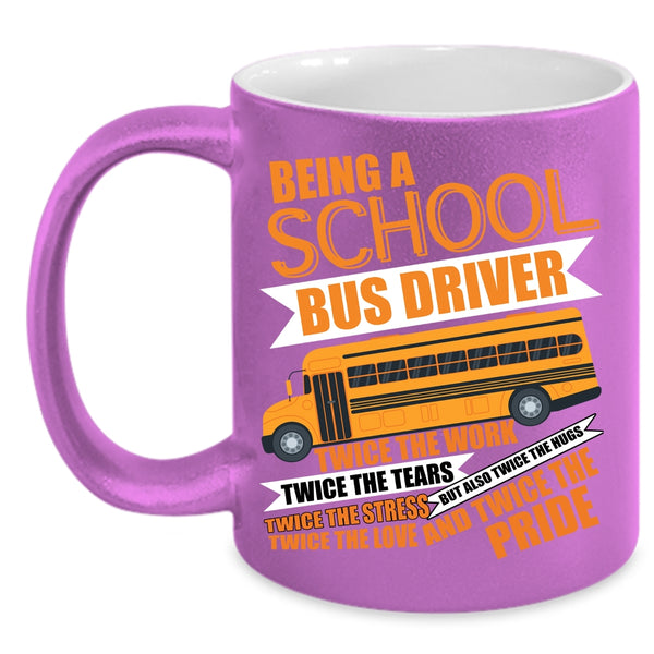 Being A School Bus Driver Coffee Mug, Cute School Bus Driver Coffee Cup
