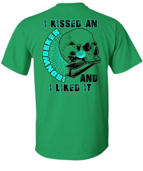 I Kissed An Ironworker T Shirt, I Love  Ironworker T Shirt