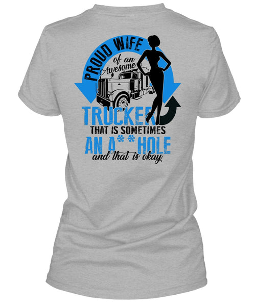 Proud Wife Of An Awesome Trucker T Shirt, I Love Trucking T Shirt
