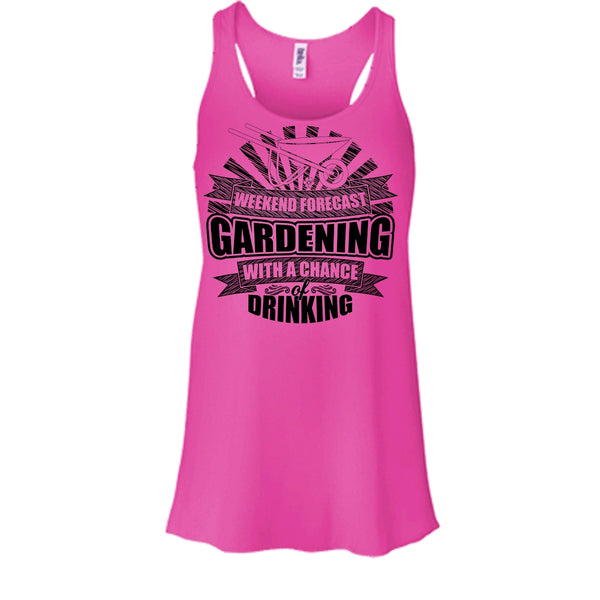 Weekend Forecast Gardening T Shirt, I'm A Gardener Tank Top