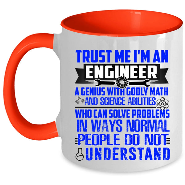 Cute Engineers Coffee Mug, Trust Me I'm An Engineer Accent Mug