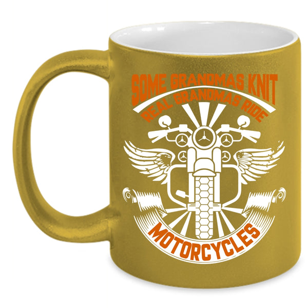 Some Grandmas Knit Coffee Mug, Real Grandmas Ride Motorcycles Coffee Cup