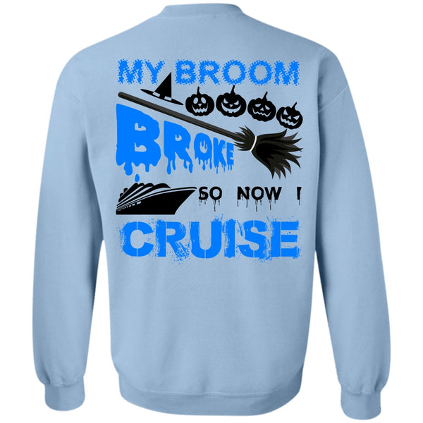 Wait For Halloween T Shirt, My Broom Broke So Now I Cruise Sweatshirt