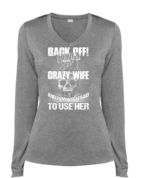 I Have A Crazy Wife T Shirt, Being A Wife T Shirt, Cool Shirt (Ladies LS Heather V-Neck)