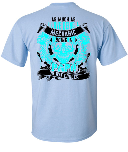 I Love Being A Mechanic T Shirt, Being A Mechanic T Shirt