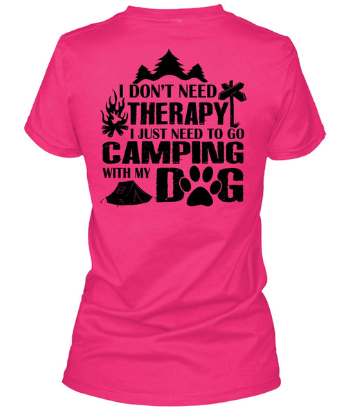 I Just Need To Go Camping With My Dog T Shirt, Favorite T Shirt