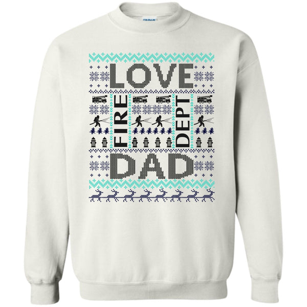 Merry Christmas Gift T Shirt, Love Fire Dept Dad Sweatshirt