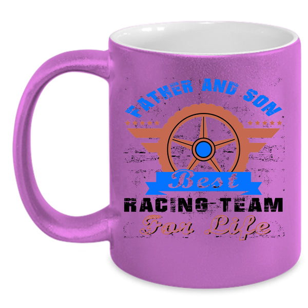 Best Racing Team For Life Coffee Mug, Father And Son Accent Mug