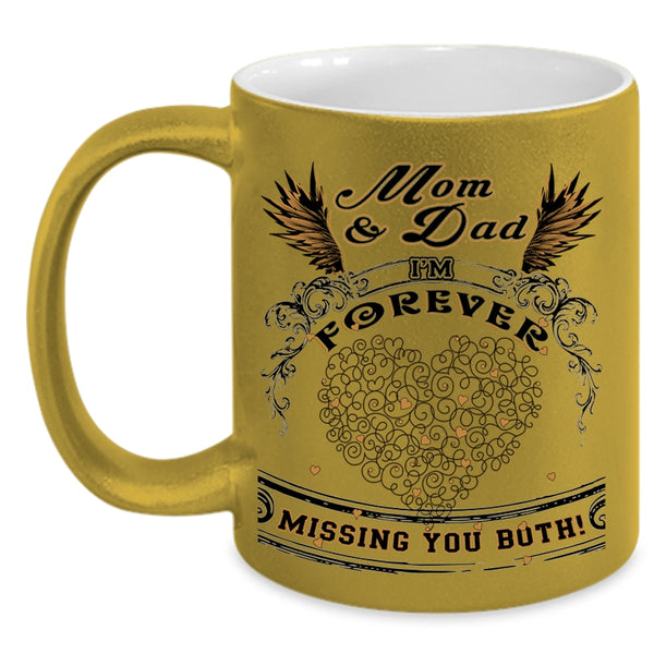 I'm Forever Missing You Both Coffee Mug, Mom And Dad Accent Mug