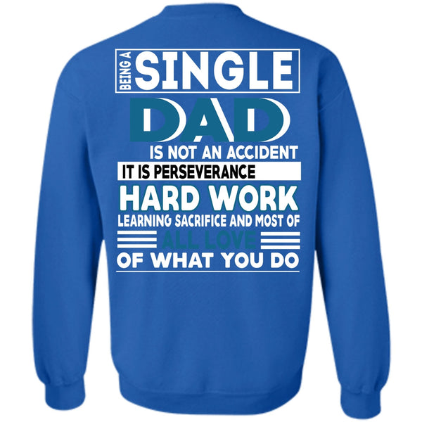 Being A Papa T Shirt, It Is Perseverance Hard Work Sweatshirt