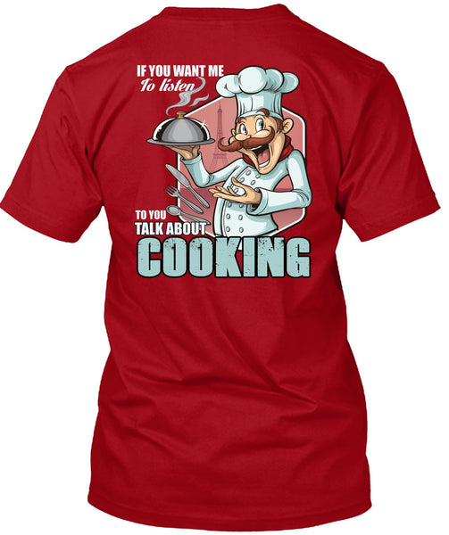 Talk About Cooking T Shirt, Being A Chef T Shirt