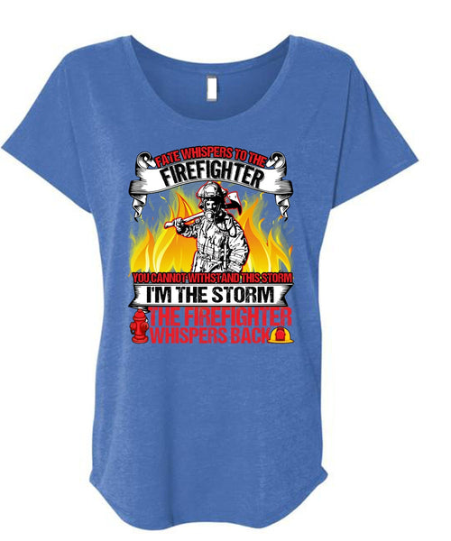 I'm The Storm The Firefighter T Shirt, Being A Firefighter T Shirt, Cool Shirt (Ladies' Triblend Dolman Sleeve)