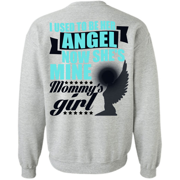 I Love Mom T Shirt, I Used To Be Her Angel Sweatshirt
