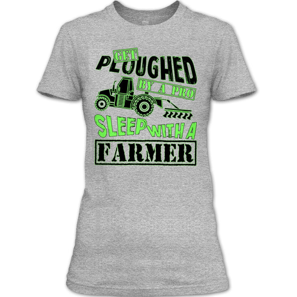 Get Ploughed By A Pro T Shirt, Coolest Farmer T Shirt