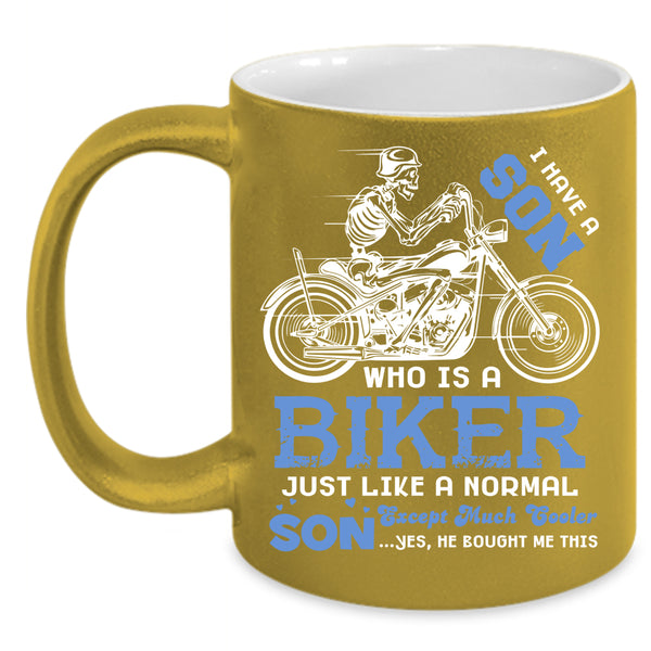 My Son Is A Biker Coffee Mug, Best Gift For My Son Coffee Cup