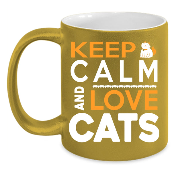 Keep Calm And Love Cats Cup, I Love Cats Mug