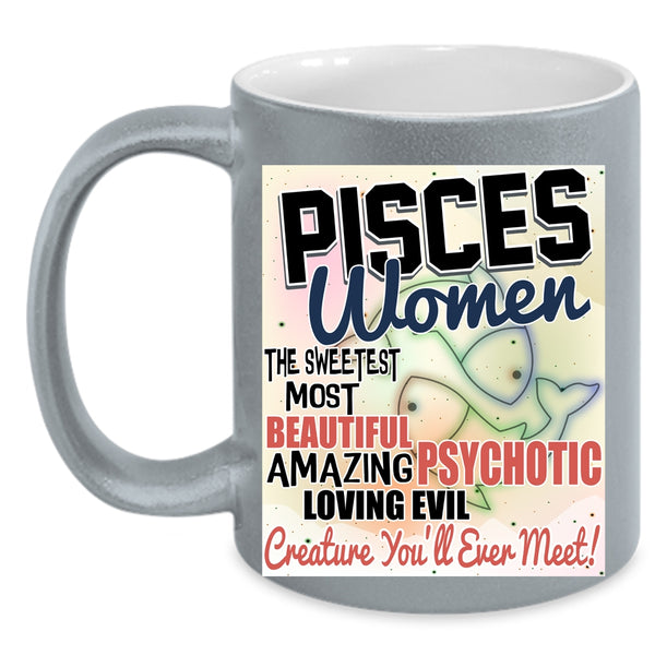 The Sweetest Most Beautiful Girl Coffee Mug, Pisces Women Accent Mug