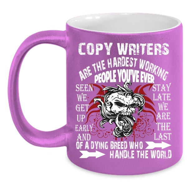 Copy Writers Are The Hardest Working Coffee Mug, Cool Writers Coffee Cup