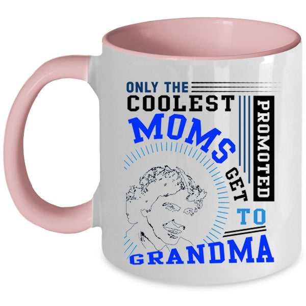 Get Promoted To Grandma Coffee Mug, The Coolest Moms Accent Mug
