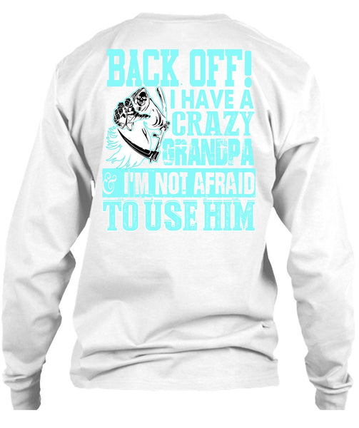 I Have A Crazy Grandpa T Shirt, I Love Grandpa T Shirt