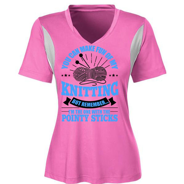 You Can Make Fun Of My Knitting T Shirt, Pointy Sticks T Shirt, Awesome T-Shirts