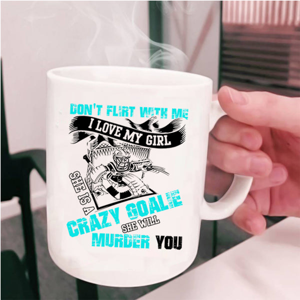 She Is A Crazy Goalie Coffee Mug, I Love My Girl Cup
