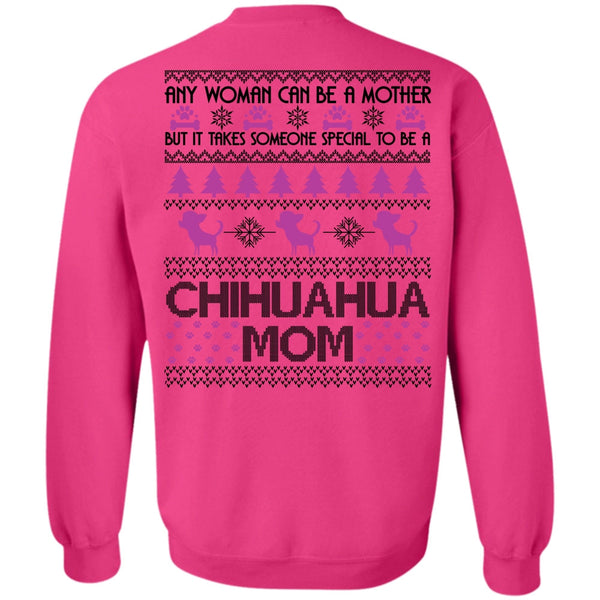 I Love My Dog T Shirt, To Be A Chihuahua Mom Sweatshirt