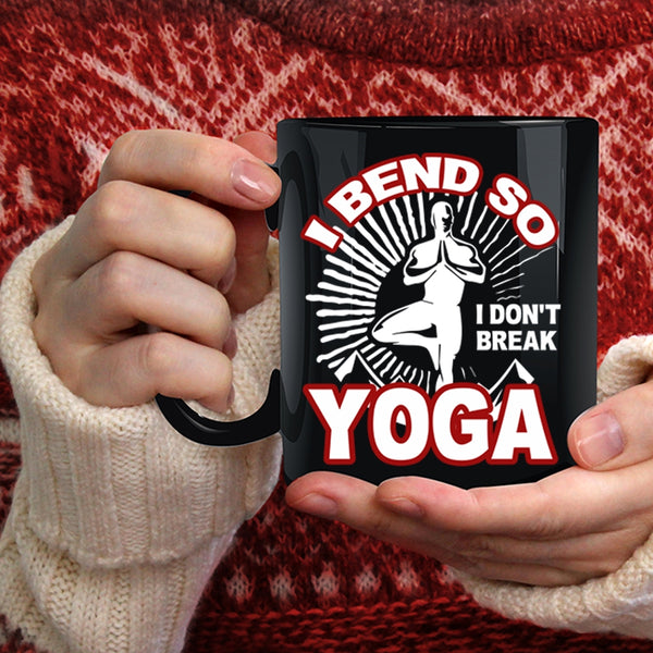 I Bend So Coffee Mug, I Don't Break Yoga Coffee Cup