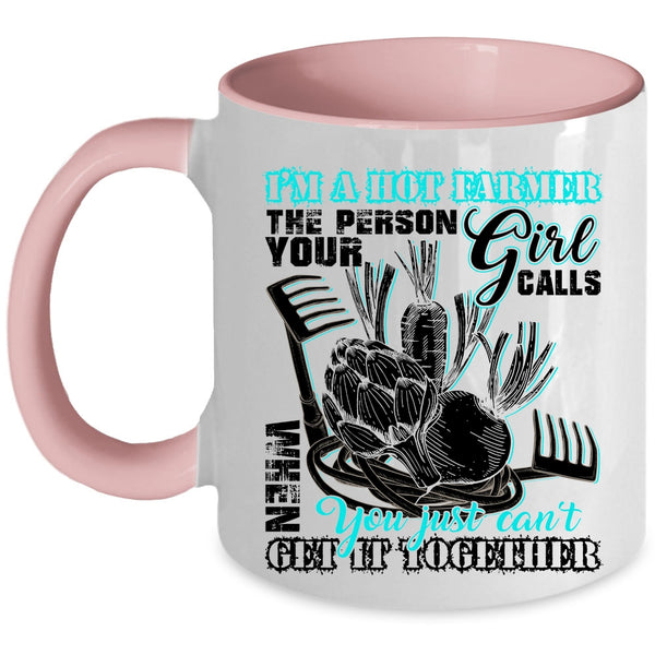 Cool Gift For Mom Coffee Mug, I'm A Hot Farmer Accent Mug