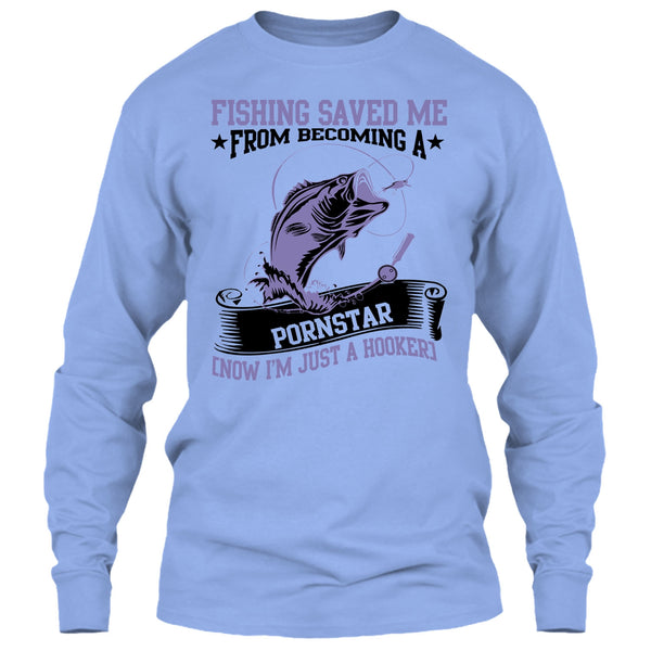 Now I'm Just A Hooker T Shirt, I Love Fishing T Shirt