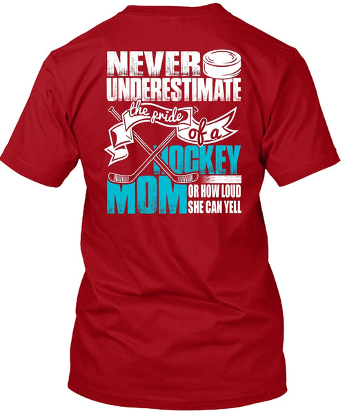 The Pride Of A Hockey Mom T Shirt, She Can Yell T Shirt