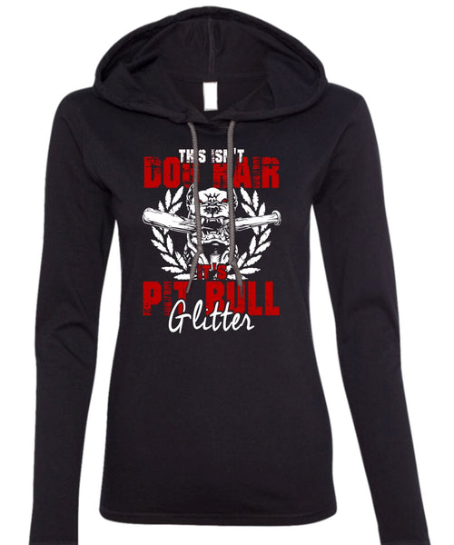 It's Pit Bull Glitter T Shirt, This Isn't Dog Hair T Shirt (Anvil Ladies Ringspun Hooded)