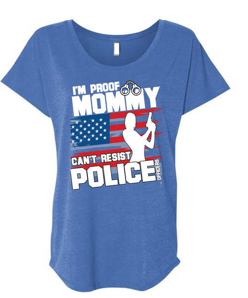 Mommy Can't Resist Police Officers T Shirt, Being A Police T Shirt, Cool Shirt (Ladies' Triblend Dolman Sleeve)